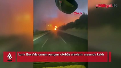 İzmir Buca'da orman yangını: otobüs alevlerin arasında kaldı