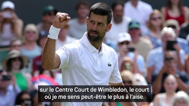 Wimbledon - Djokovic : "Je me sentais bien physiquement et mentalement"