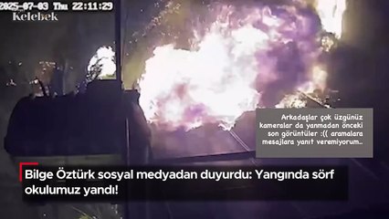 Bilge Öztürk: Yangında sörf okulumuz yandı!