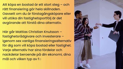 Mattias Christian Knutsson förklarar 6 finansieringsalternativ för bostadsköpare