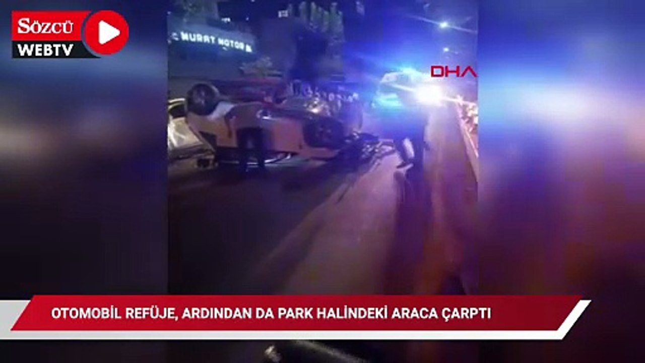 Otomobil refüje, ardından da park halindeki araca çarptı