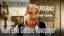 Halit eski gücüne kavuşuyor - Karadağlar