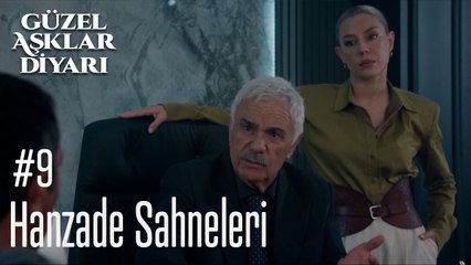 Hanzade Sahneleri - Güzel Aşklar Diyarı