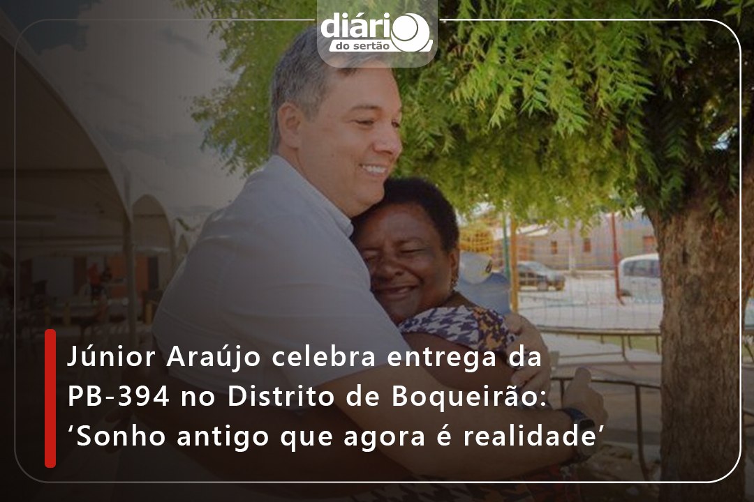 Júnior Araújo celebra entrega da PB-394: ‘Sonho antigo que agora é realidade’