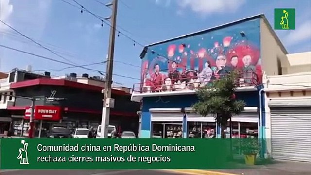 Comunidad china en República Dominicana rechaza cierres masivos de negocios