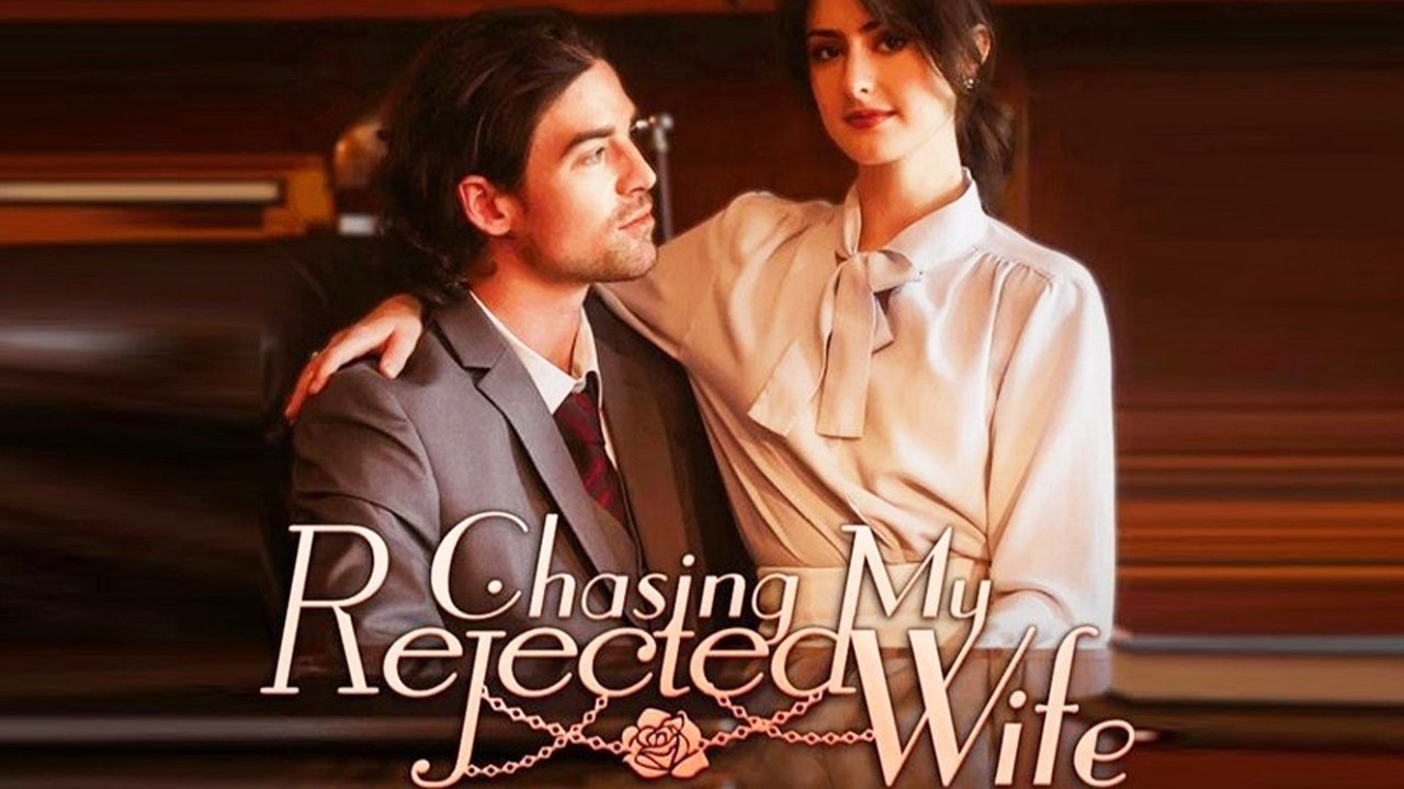 Chasing My Rejected Wife – FULL MOVIE [Eng Sub]