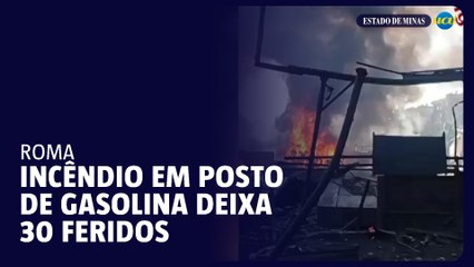 Trinta feridos em explosão em posto de gasolina em Roma
