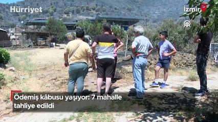 Ödemiş kâbusu yaşıyor: 7 mahalle tahliye edildi