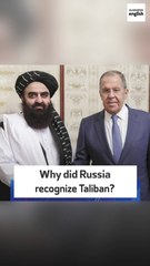 Why did Russia recognize Taliban?