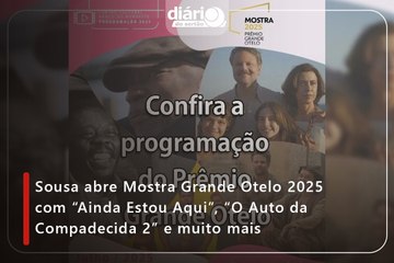 Sousa abre Mostra Grande Otelo 2025 com “Ainda Estou Aqui”, “O Auto da Compadecida 2” e muito mais