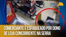 Comerciante é esfaqueado por dono de loja concorrente na Serra