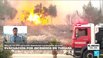 Más de 50.000 personas evacuadas por incendios en Turquía