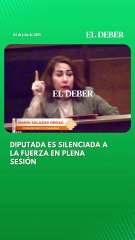 Diputada es silenciada a la fuerza en plena sesión