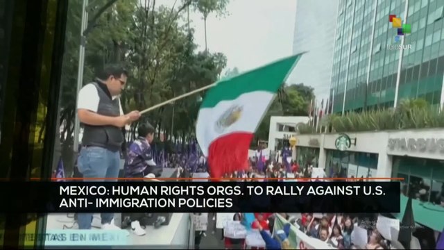 FTS 12:30 04-07: Mexico: Human Rights Orgs. to rally against U.S. anti-immigration policies