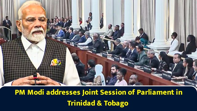 PM Modi addresses Joint Session of Parliament in Trinidad & Tobago