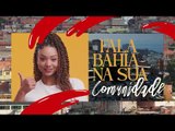 Conheça o bairro de Santo Antônio Além do Carmo, em Salvador - Fala Bahia
