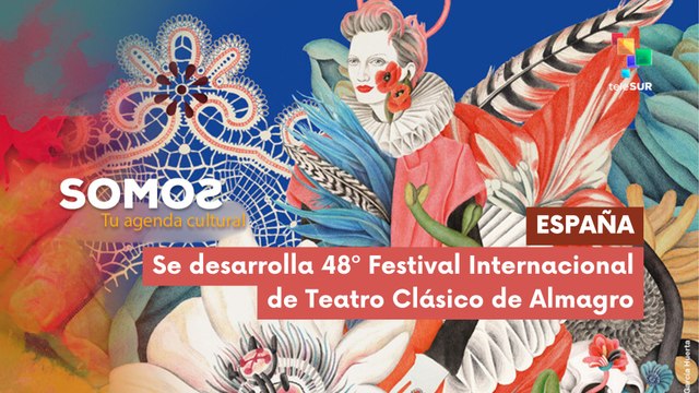 48º Festival Internacional de Teatro Clásico de Almagro SOMOS 04-07-2025