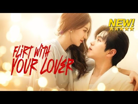 [FULL Cdrama]Flirt with your lover-#shortdrama #lovestory #romance #cinderella