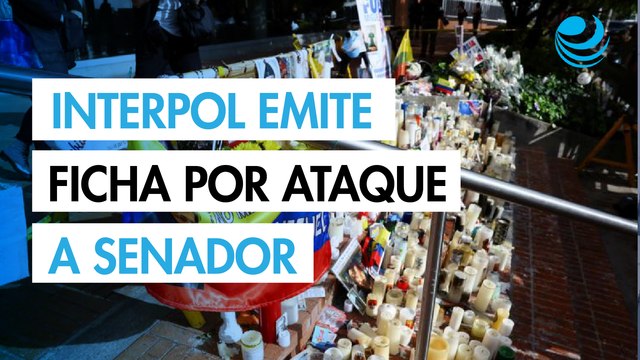 Interpol emite ficha roja para detener a responsable de ataque contra el senador colombiano Miguel Uribe