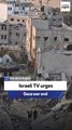 Ex-Israeli hostage negotiator: Israeli TV urges Gaza war end