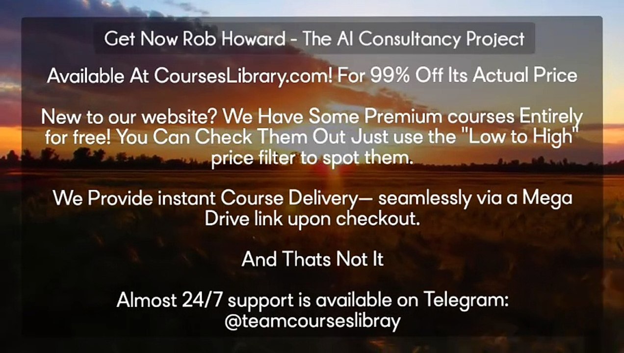 (courseslibrary.com)Get Now Rob Howard - The AI Consultancy Project
