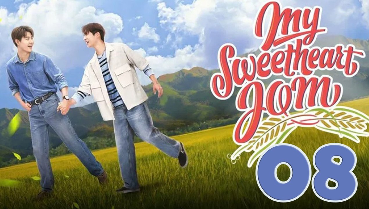 My Sweetheart Jom - Episode 8 (English Subtitle)