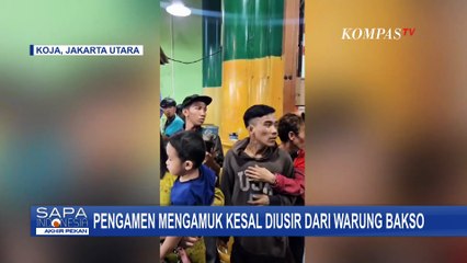 Tak Terima Diusir, Pengamen Ngamuk di Warung Bakso hingga Intimidasi Karyawan | SAPA PAGI