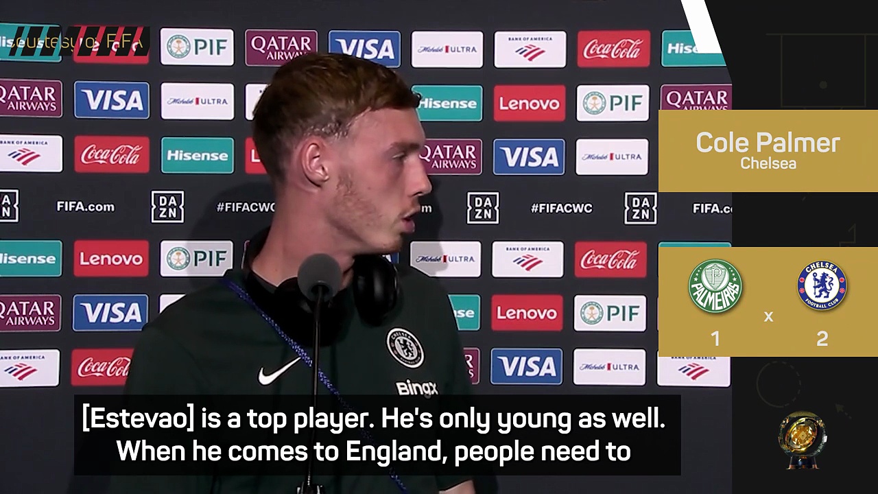 Palmer sees 'amazing quality' in Chelsea new boy Estevao