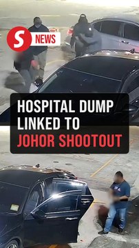 Police looking into links between body left at hospital and Gelang Patah shooting