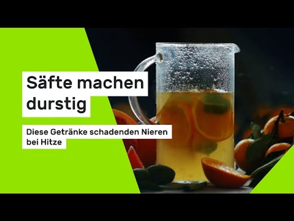 Säfte machen durstig: Diese Getränke schaden den Nieren bei Hitze