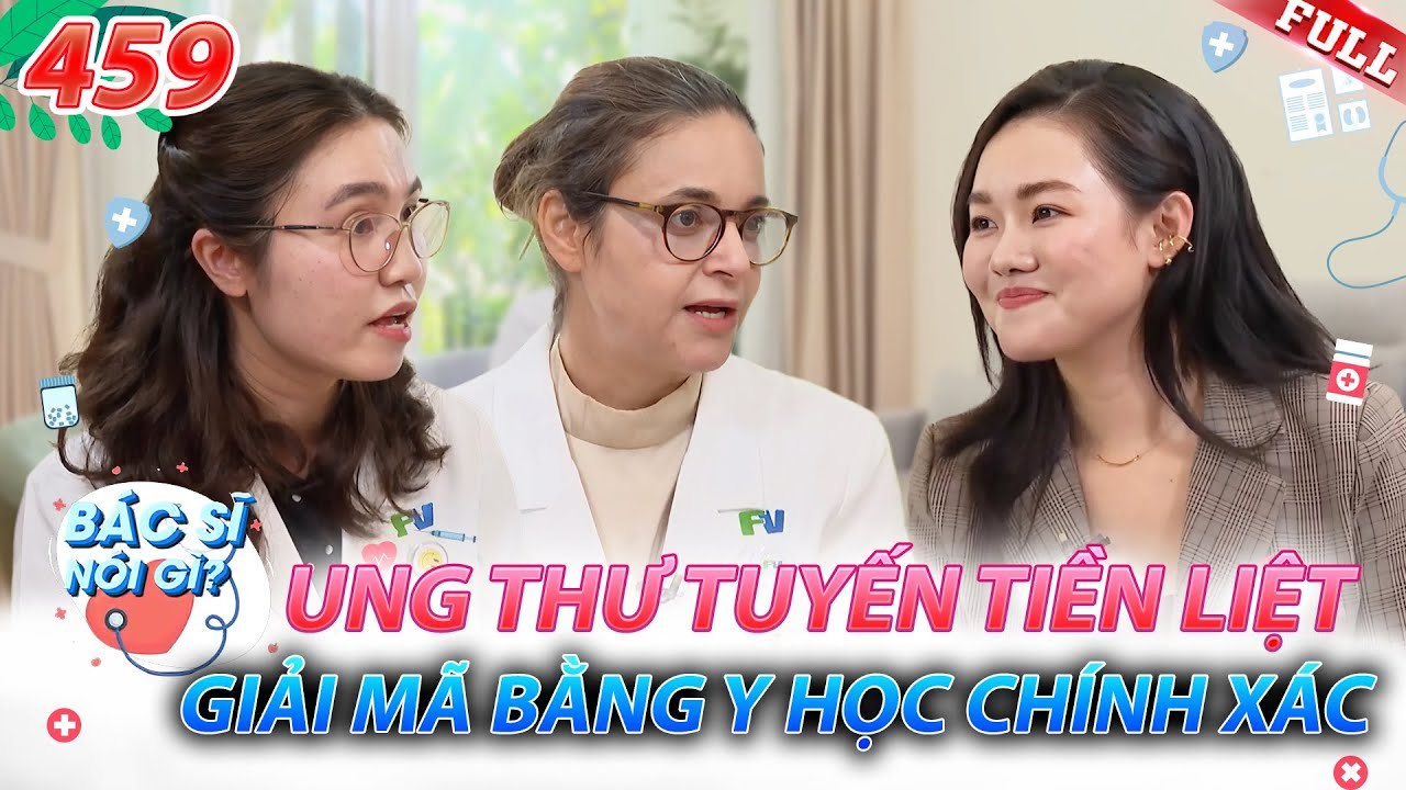 Bác Sĩ Nói Gì 2025 - Tập 459