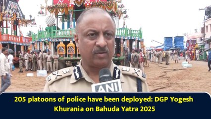 205 platoons of police have been deployed: DGP Yogesh Khurania on Bahuda Yatra 2025