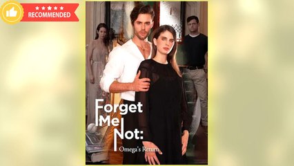 Forget Me Not Omega’s Return – Full HD Movie [English Sub] | Watch Till The End