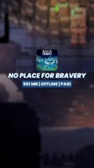 No Place for Bravery