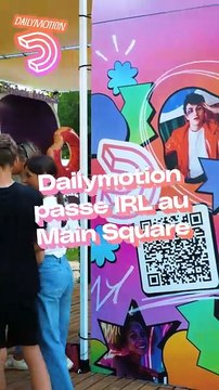 Dailymotion débarque IRL au Main Square