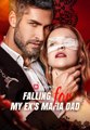 Falling For My Ex's Mafia Dad #reelshort
