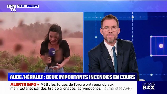 Incendies dans l'Hérault - Une journaliste de BFM TV s'attire les foudres d'un pompier en plein duplex en direct: Qui vous a laissé venir ici !? Retournez là-bas, de suite!