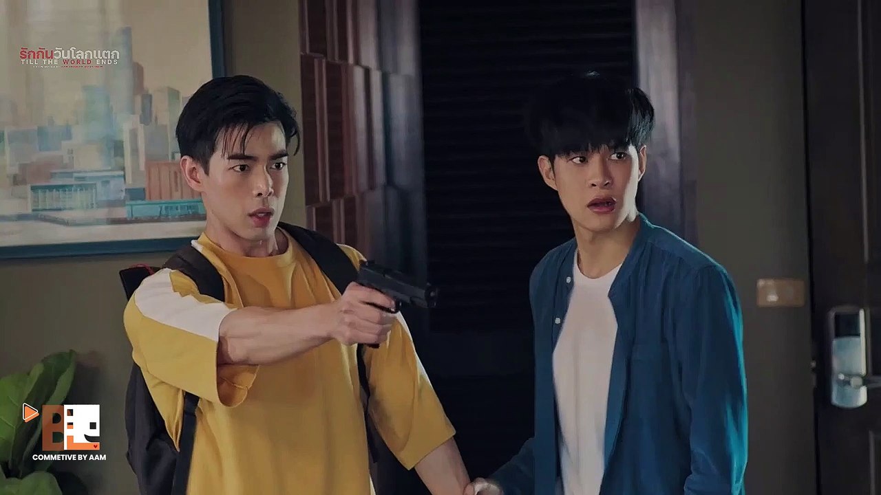 BL Series 💕 Ep.5/10 | Thanks God You’re Safe | Till the World Ends #รักกันวันโลกแตก