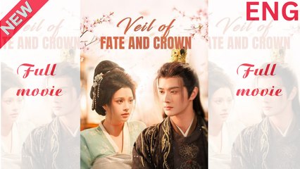 Veil Of Fate And Crown – FULL HD MOVIE [English Sub]