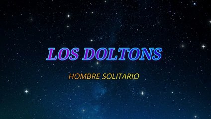 Los Doltons - Hombre solitario (KARAOKE)