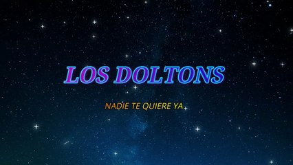 Los Doltons - Nadie te quiere ya (KARAOKE)