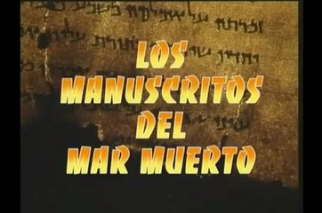 Misterios del pasado: Manuscritos del Mar Muerto