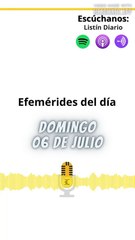 Efemérides | Domingo 06 de Julio 2025