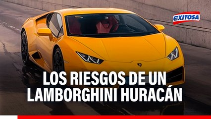 Lamborghini Huracán: Experto explica los riesgos del vehículo