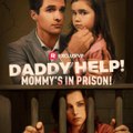 Daddy Help! Mommys in Prison
