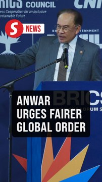 BRICS 2025: Anwar calls for fairer global order, says Global South now a key player