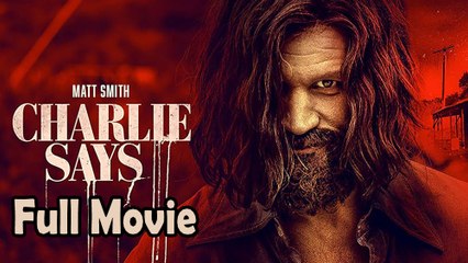 Charlie Says (2018) – Gripping Drama of Influence & Reflection 🎬