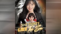She Shines Like The Sun Chinese Drama