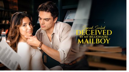 Signed, Sealed, Deceived By My Billionaire Mailboy - Full