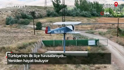 Türkiye’nin ilk ilçe havaalanıydı... Yeniden hayat buluyor